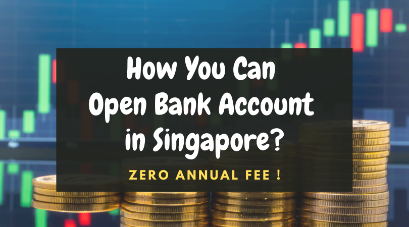 How to Open Bank Account in Singapore?