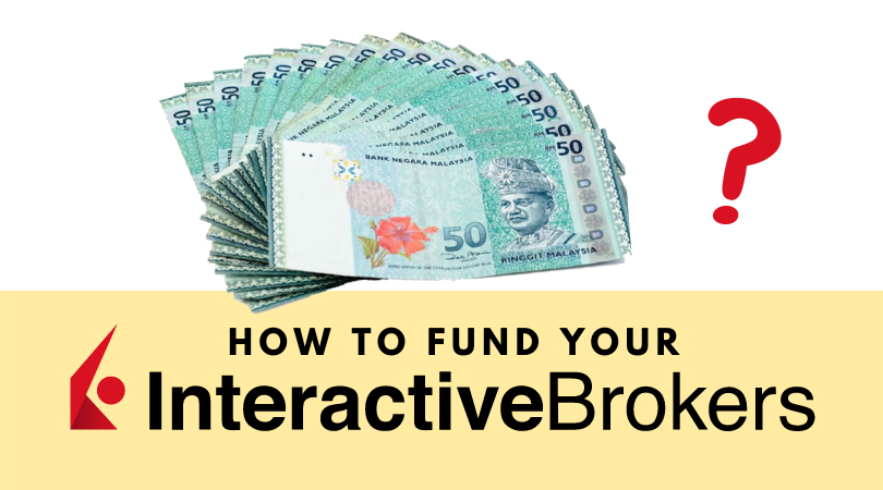 How to fund your Interactive Brokers via Ringgit Malaysia?