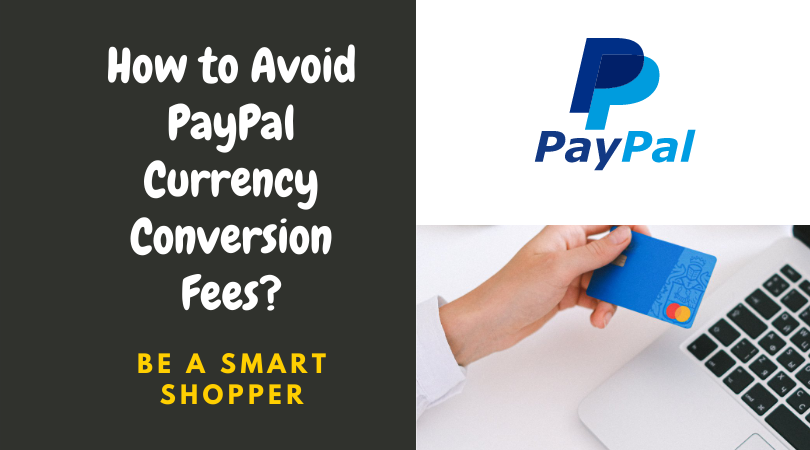 You are currently viewing How to Avoid Paypal Dynamic Currency Conversion Fees?